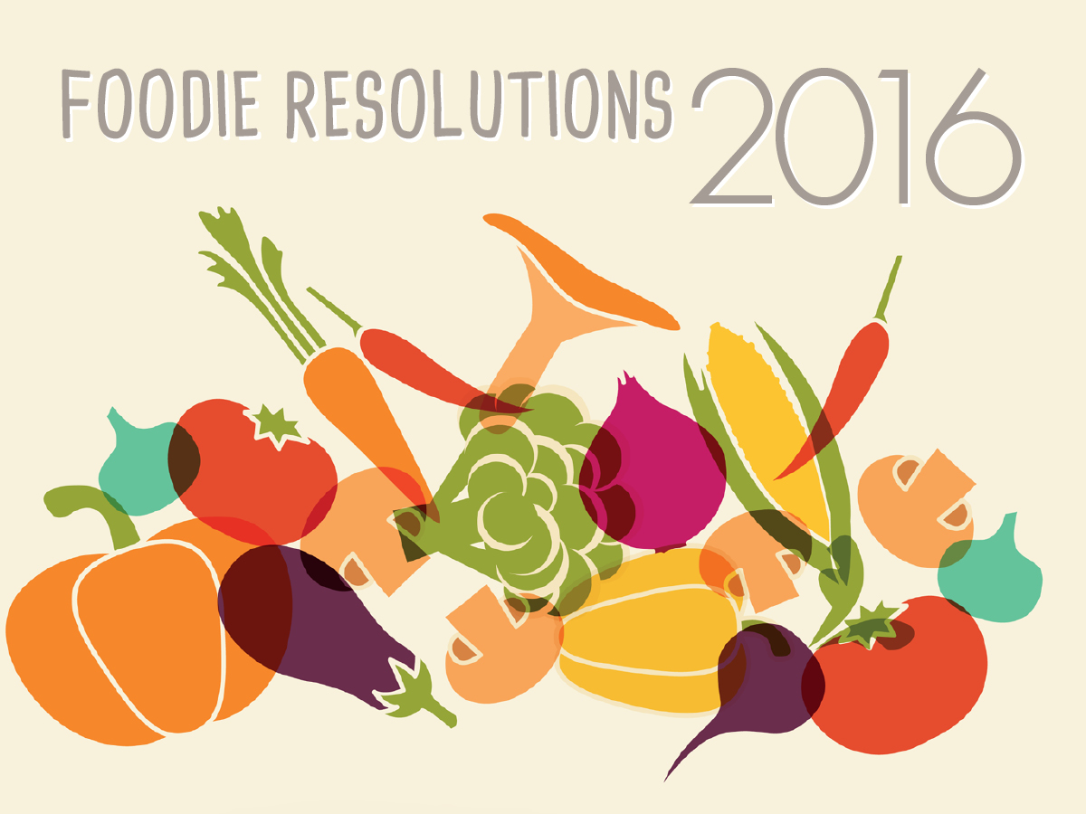 Foodie Resolutions 2016